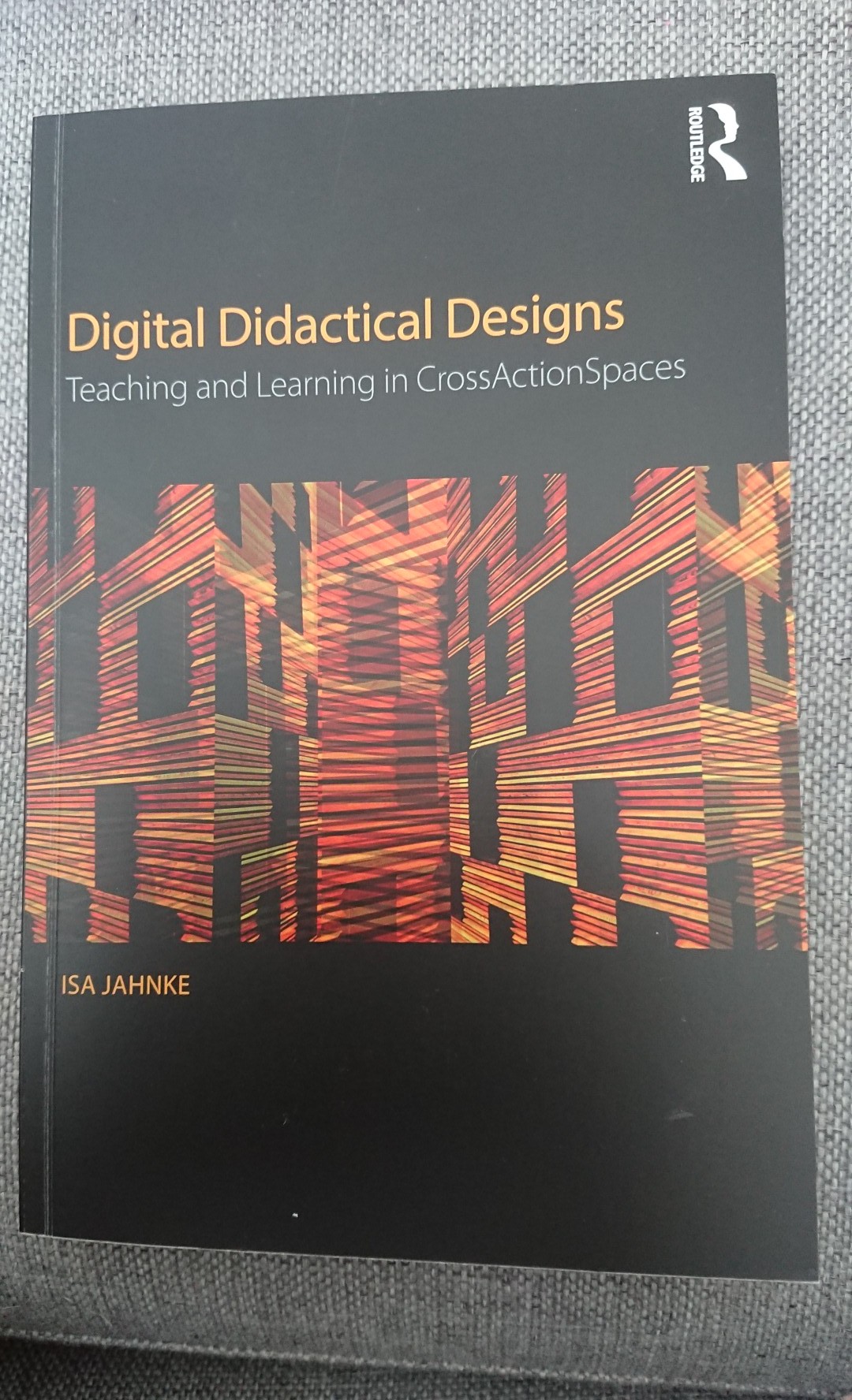 Digital Didactical Designs. Teaching and Learning in CrossActionSpaces