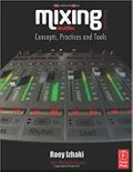 Mixing Audio: Concepts, Practices and Tools