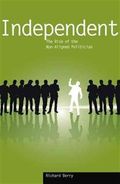 Independent: The Rise of the Non-aligned Politician