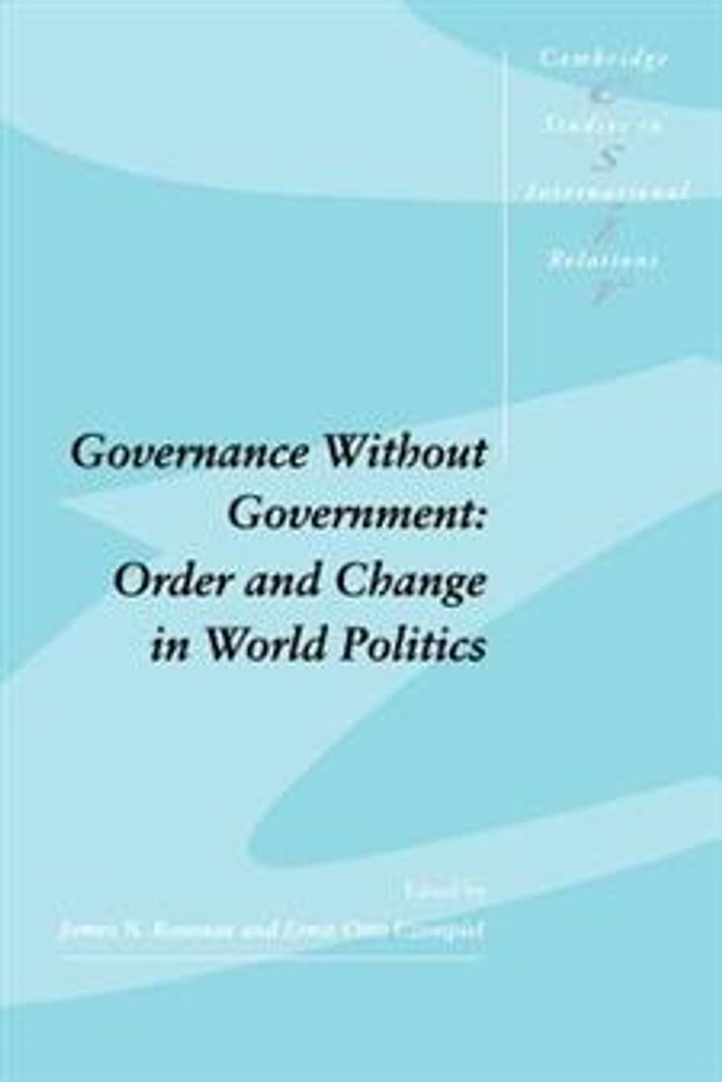 Governance without Government: Order and Change in World Politics