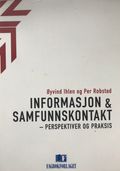 Informasjon & Samfunnskontakt: Perspektiver og praksis