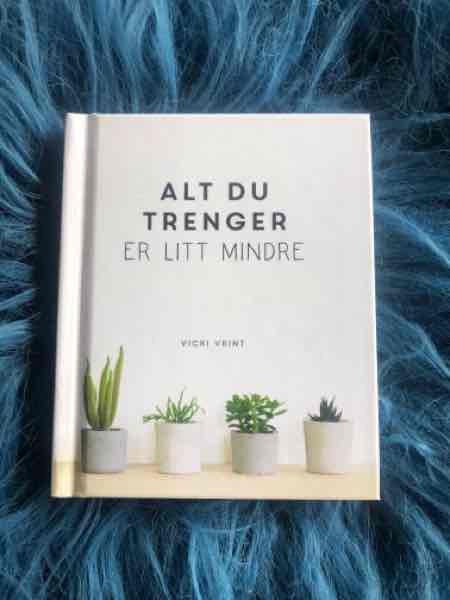 Alt du trenger er litt mindre