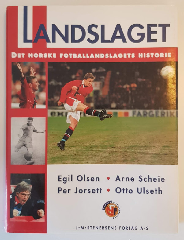 Landslaget - Det norske fotballandslagets historie