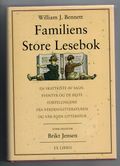 Familiens Store Lesebok: En skattkiste av sagn, eventyr og de beste fortellingene fra verdenslitteraturen og vår egen litteratur