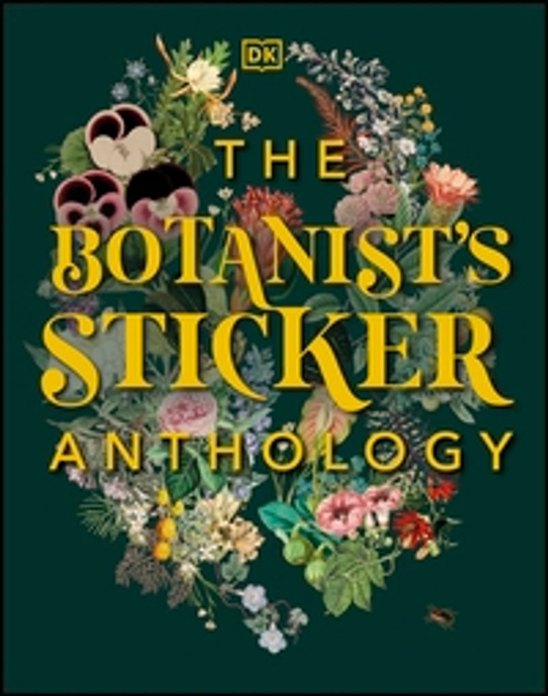 The Botanist's sticker anthology