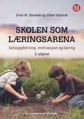 Skolen som læringsarena: Selvoppfatning, motivasjon og læring, 3. utgave