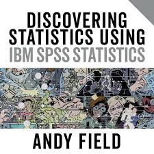 Discovering statistics using IBM SPSS statistics