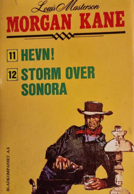 Morgan Kane 11-12 Hevn ; Storm over Sonora