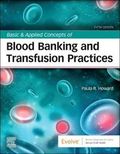 Blood banking and transfusion practices 