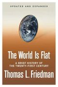 The World Is Flat: A Brief History of The Twenty-First Century