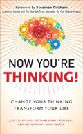 Now You're Thinking!: Change Your Thinking...Transform Your Life