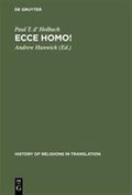 Ecce homo! : An Eighteenth Century Life of Jesus. Critical Edition and Revision of George Houston's Translation from the French