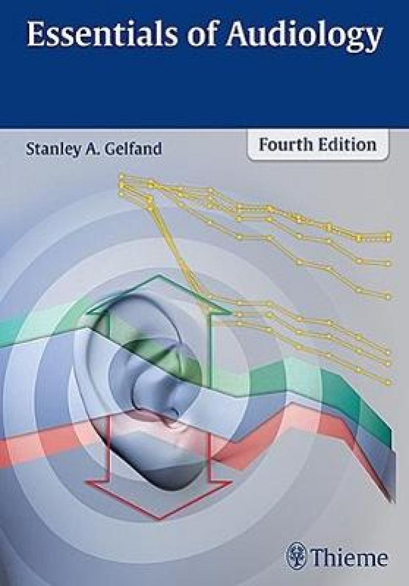 Essentials of Audiology fourth edition