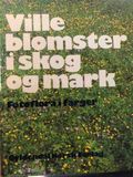 Ville blomster i skog og eng