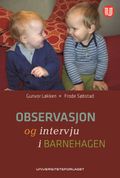 Observasjon og intervju i barnehagen