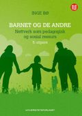 Barnet og de andre - nettverk som pedagogisk og sosial ressurs 5.utgave