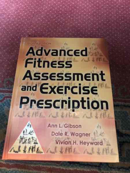 Advanced Fitness Assessment and Exercise Prescription 