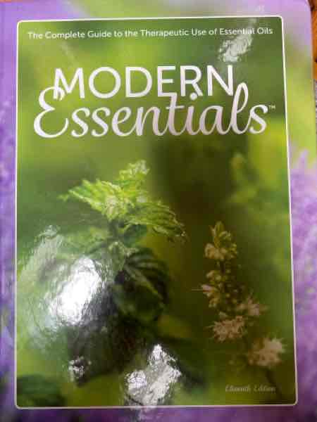 Modern Essentials: The Complete Guide to the Therapeutic Use of