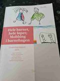 Hele barnet, hele løpet; Mobbing i barnehagen