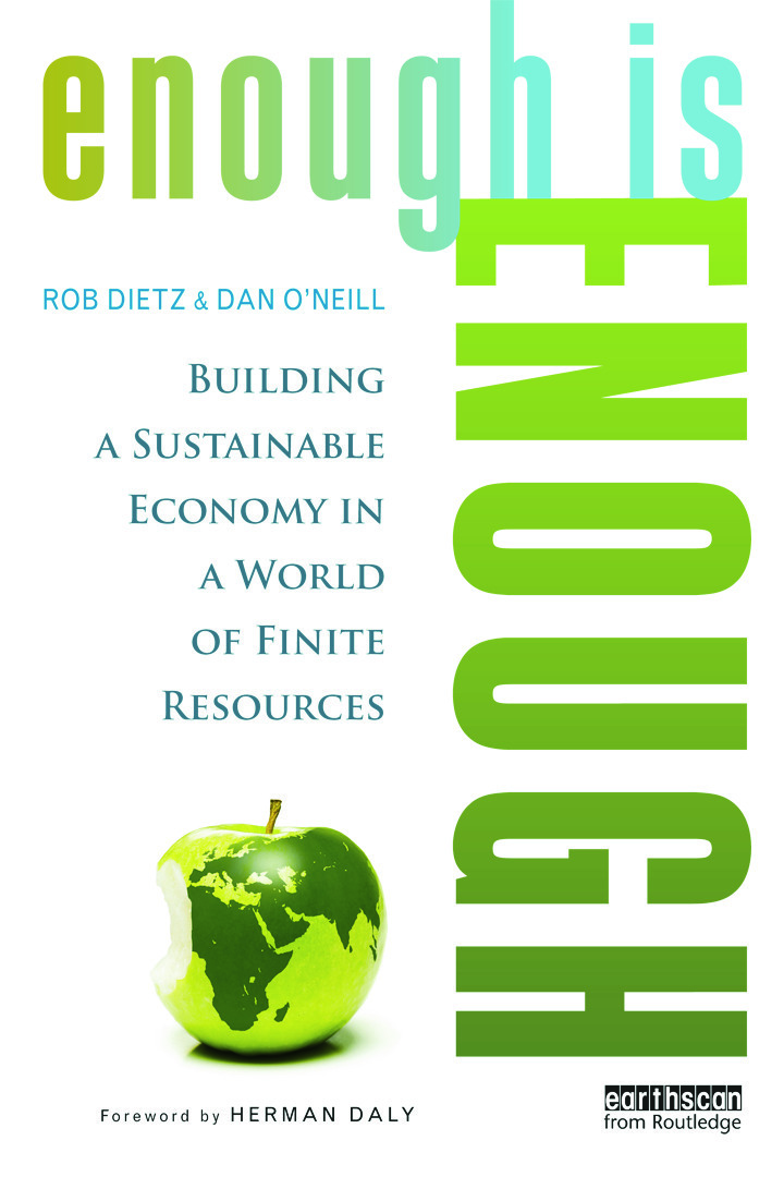 Enough is Enough: Building a Sustainable Economy in a World of Finite Resources