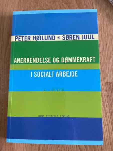 Anerkendelse og dømmekraft i socialt arbejde