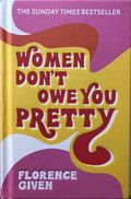 Women don't owe you pretty