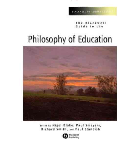  Blackwell Guide to the Philosophy of Education