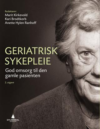 Geriatrisk sykepleie: God omsorg til den gamle pasienten 