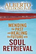 Mending the past and healing the future with soul retrival