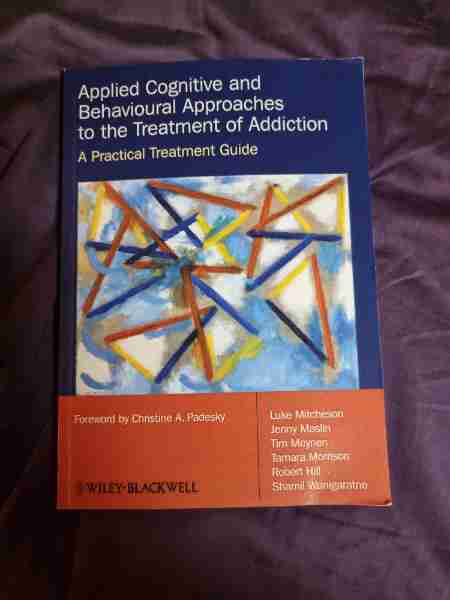 Applied cognitive and behavioral approaches to the treatment of addiction