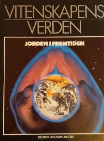 Vitenskapens Verden 19: Jorden i fremtiden