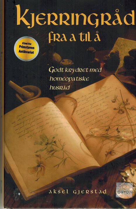 Kjerringråd fra a til å. Godt krydret med homeopatiske husråd.