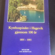 Kysthospitalet i Hagevik gjennom 100 år. 1893-1993 