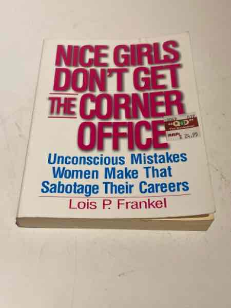 Nice girls don’t Get the corner office