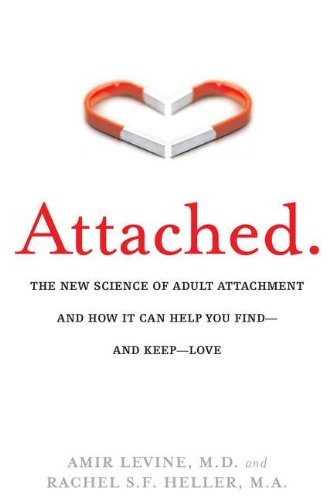 Attached. The New Science of Adult Attachment