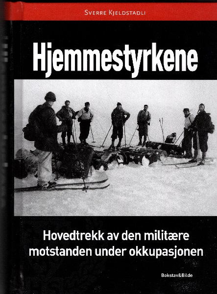 HJEMMESTYRKENE; Hovedtrekk av den militære motstanden under okkupasjonen.