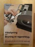 Våtslipning och bryning av eggverktyg
