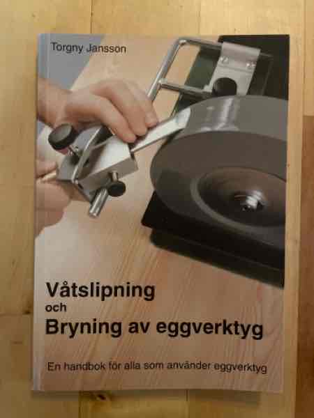 Våtslipning och bryning av eggverktyg