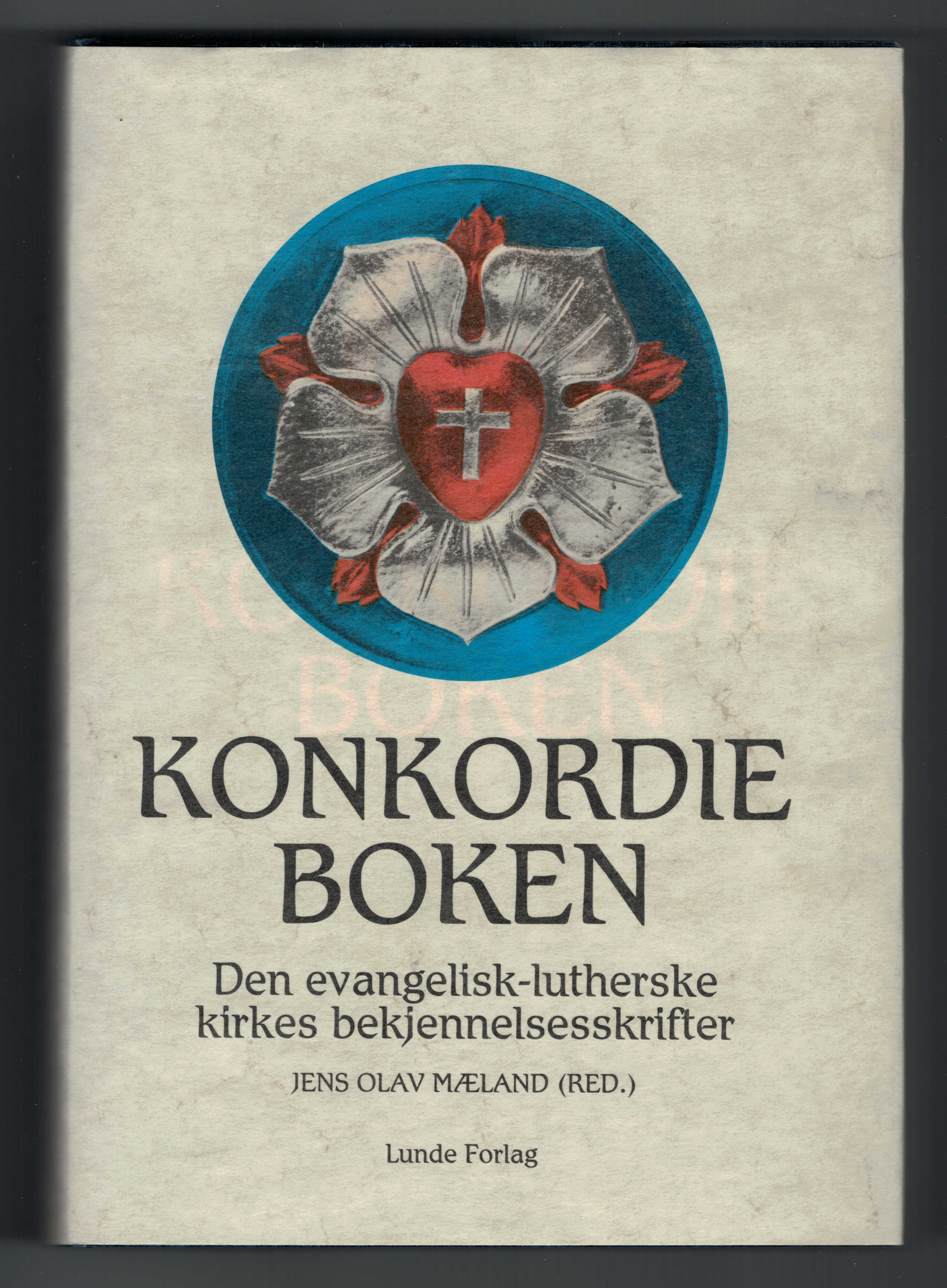 Konkordieboken: den evangelisk-lutherske kirkes bekjennelsesskrifter