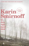 Vi dro opp med mor