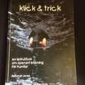 Klick & trick. En lekfull bok om operant inlärning för hundar.