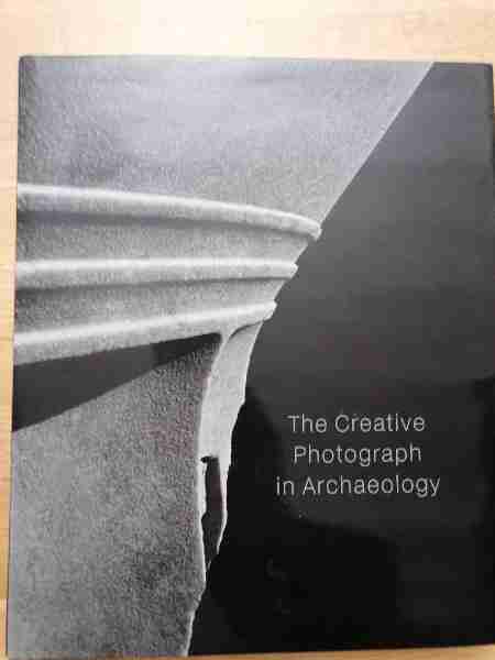 The Creative Photograph In Archaeology