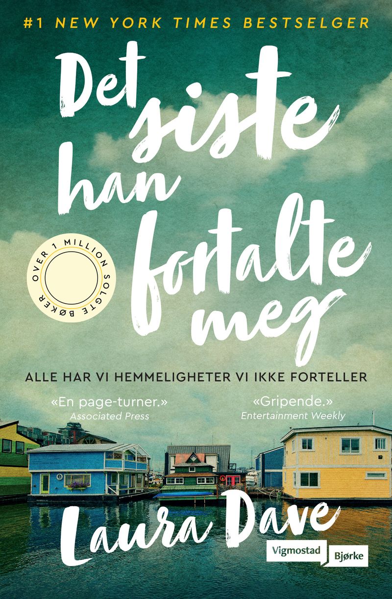 Det siste han fortalte meg