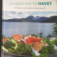 Livsglad mat fra havet. Ei historie om Brødrene Hjønnevåg AS 