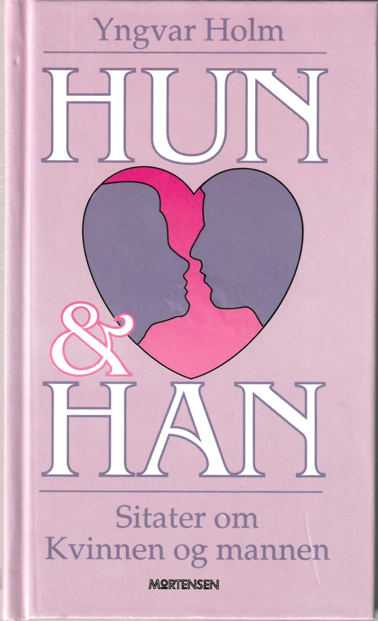 Hun og Han - Sitater om Kvinnen og Mannen