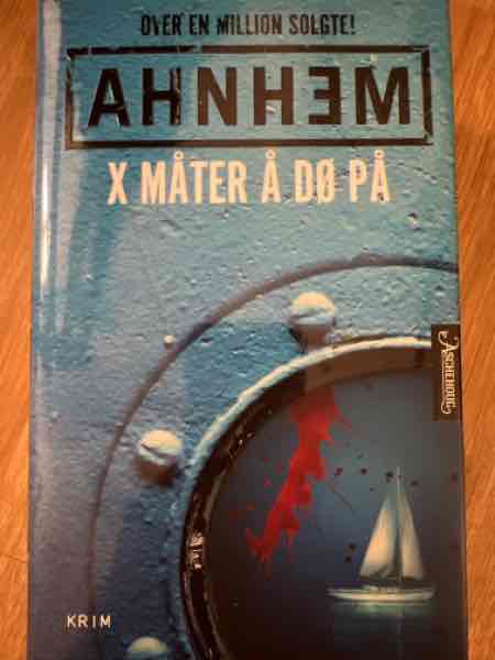 X MÅTER Å DØ PÅ