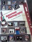 American Photography: A Critical History 1945 to Present