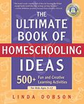 The ultimate book of homeschooling ideas