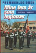 Fremmedlegionen: mine fem år som legionær