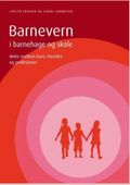 barnevern i barnehage og skole møte mellom barn, foreldre og profesjoner